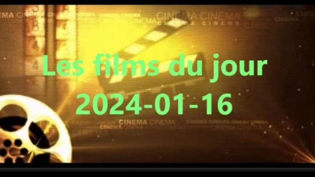 Les films du jour = 2024-01-16