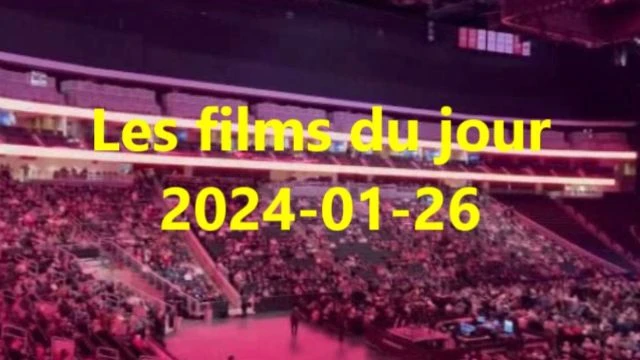 Les films du jour = 2024-01-26