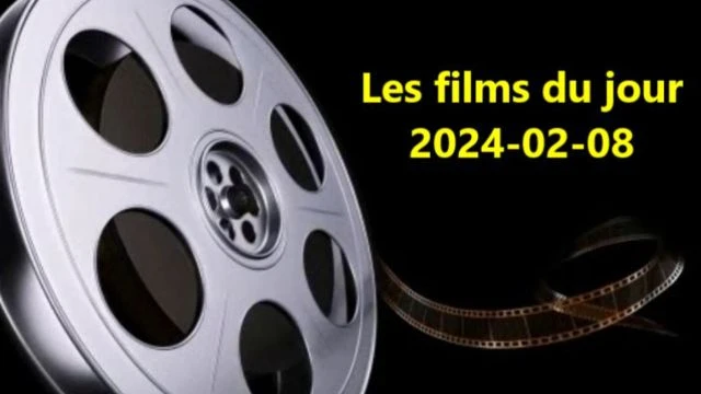 Les films du jour = 2024-02-08