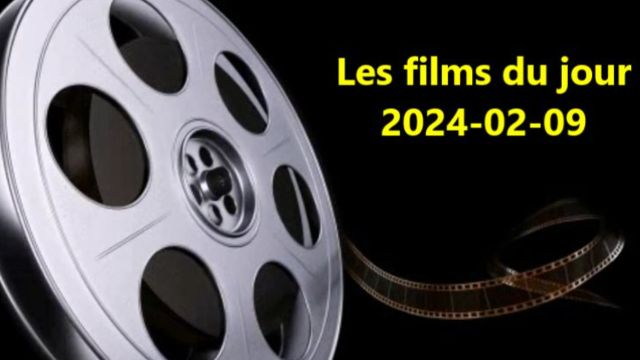 Les films du jour = 2024-02-09