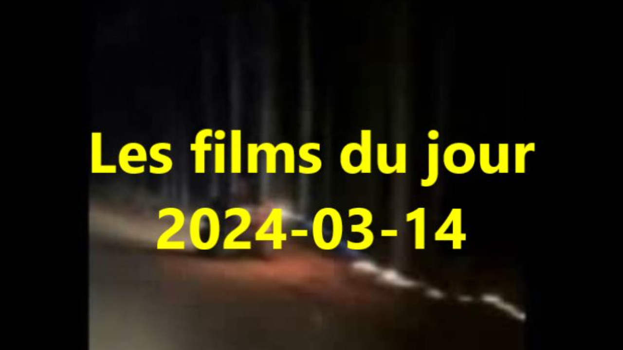 Les films du jour = 2024-03-14