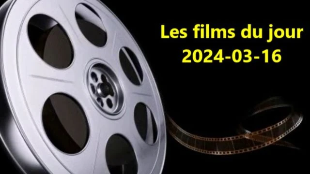 Les films du jour = 2024-03-16