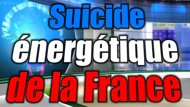 Suicide énergétique de la France