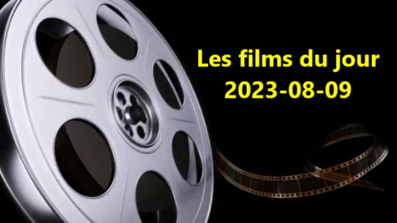 Les films du jour = 2023-08-09