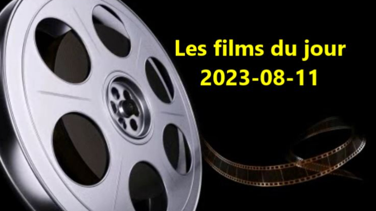 Les films du jour = 2023-08-11