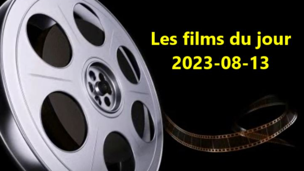 Les films du jour = 2023-08-13