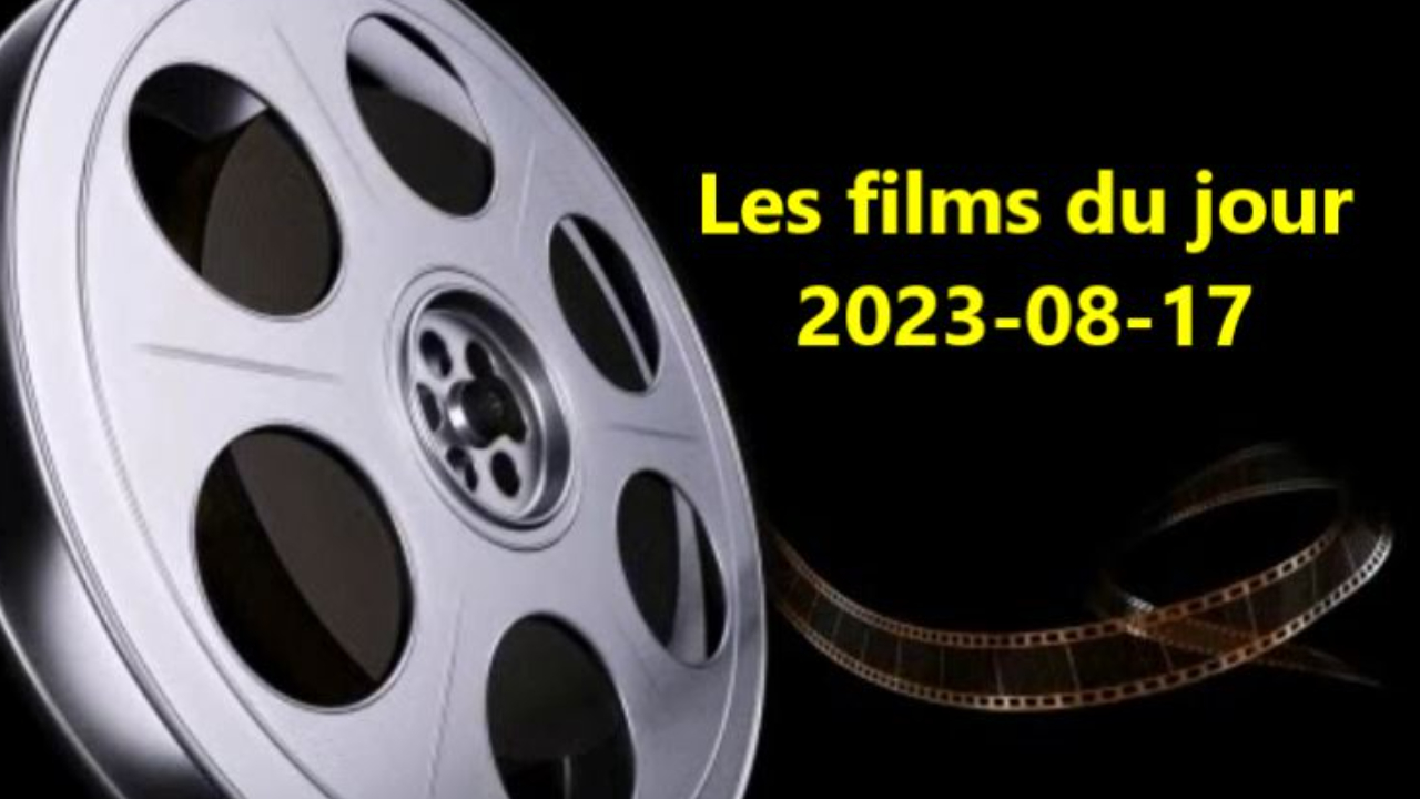 Les films du jour = 2023-08-17