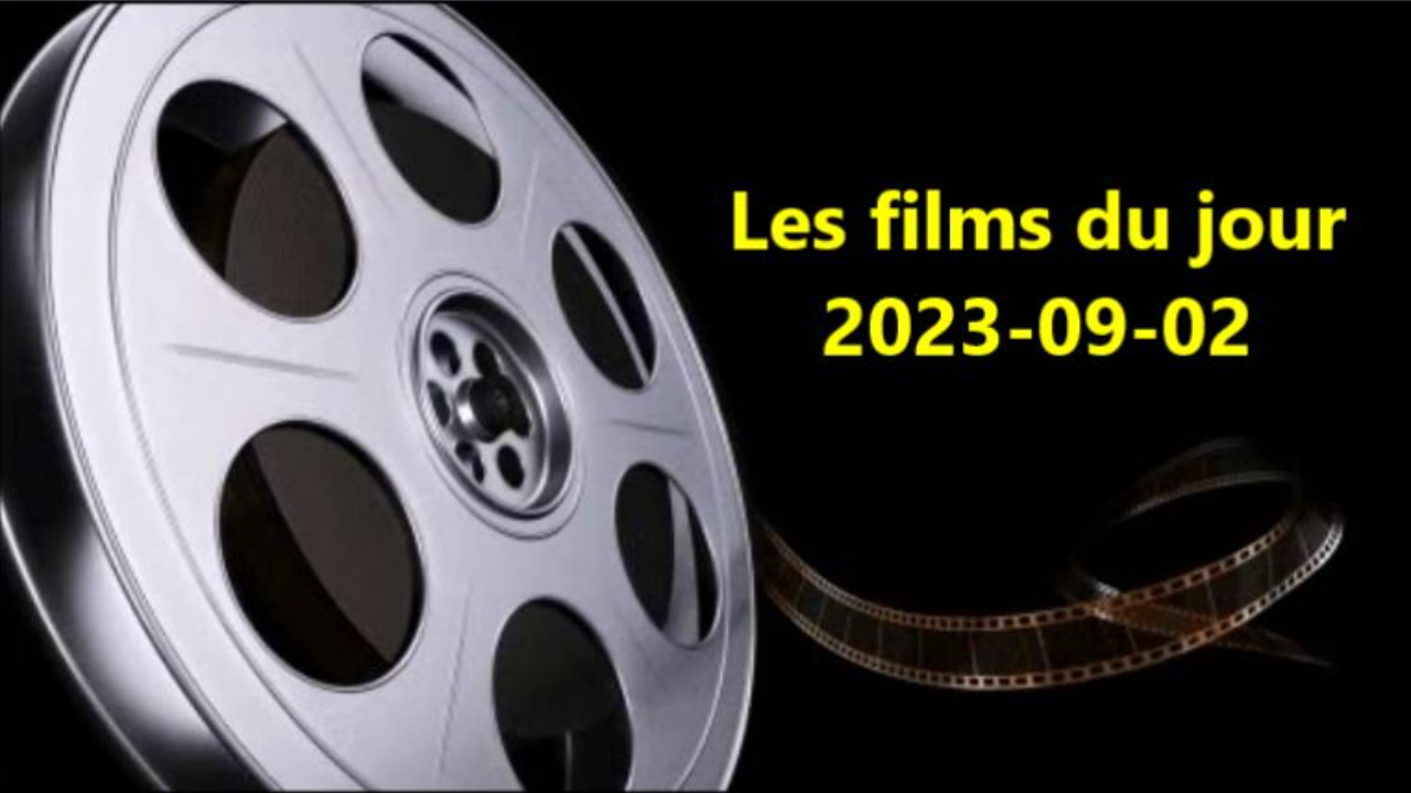 Les films du jour = 2023-09-02