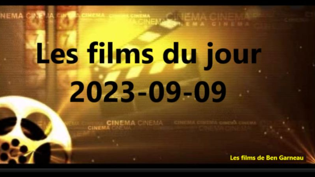 Les films du jour = 2023-09-09