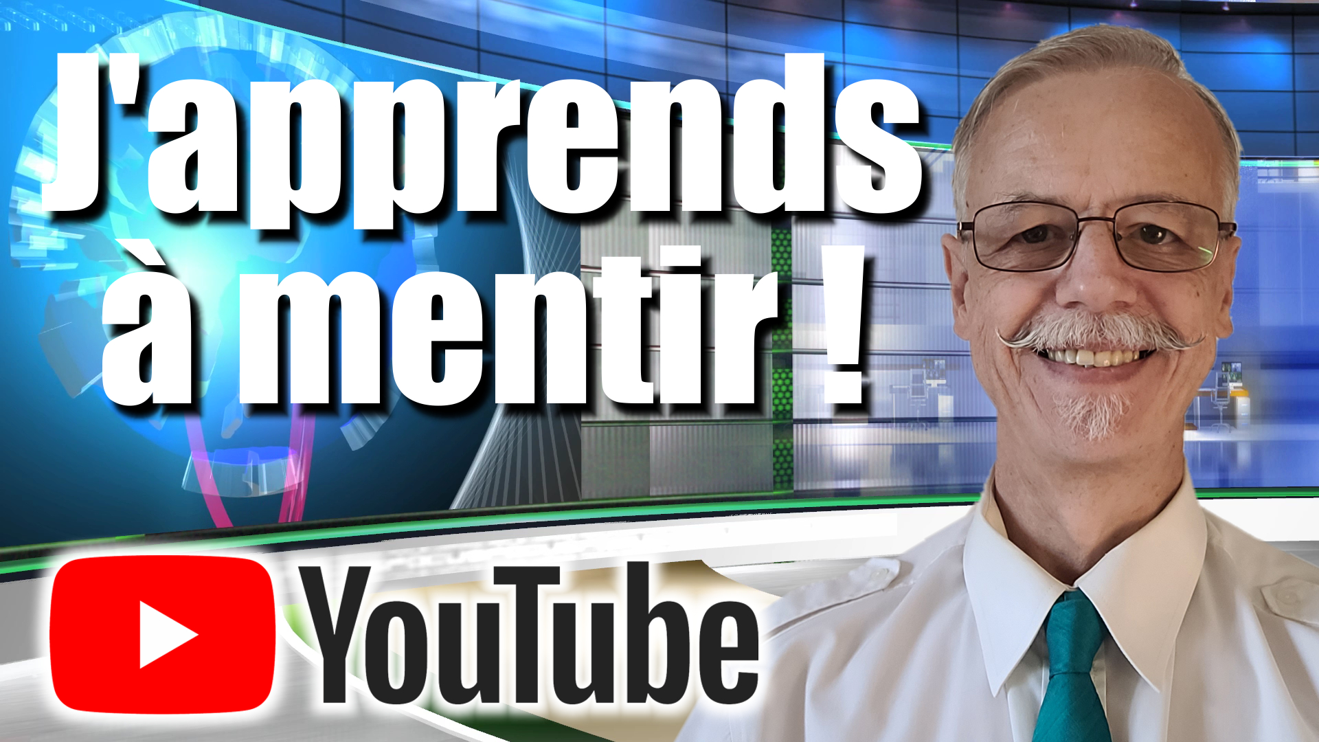 J'apprends à mentir avec YouTube