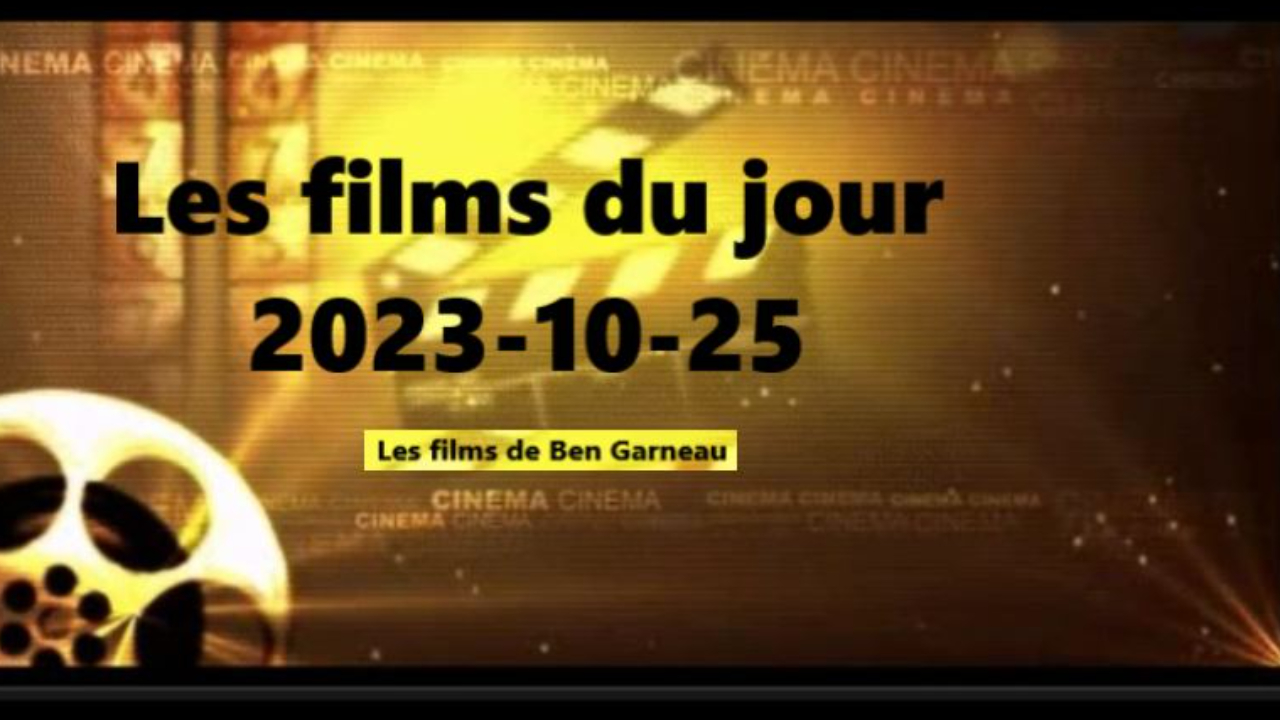 Les films du jour = 2023-10-25