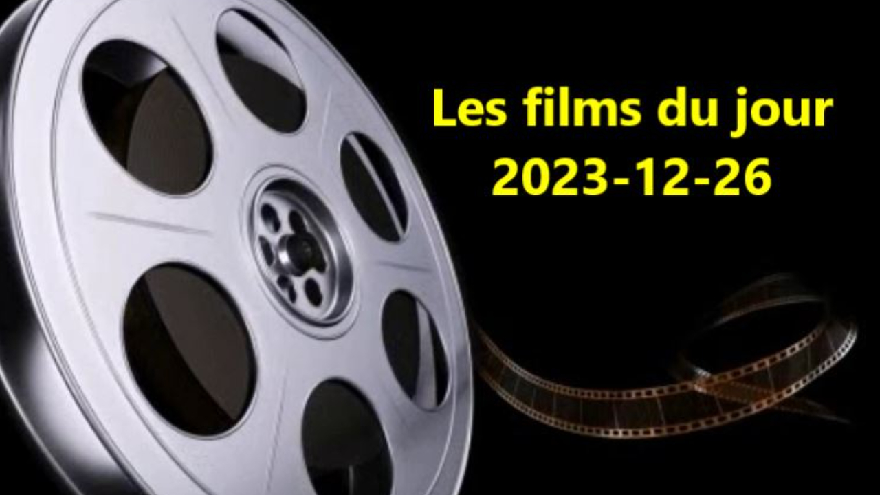 Les films du jour = 2023-12-26