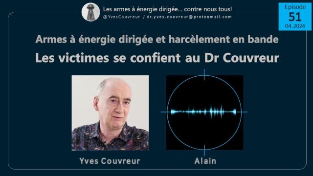 E51 Alain Dr Couvreur 042024 Victimes d'attaques electromagnetiques