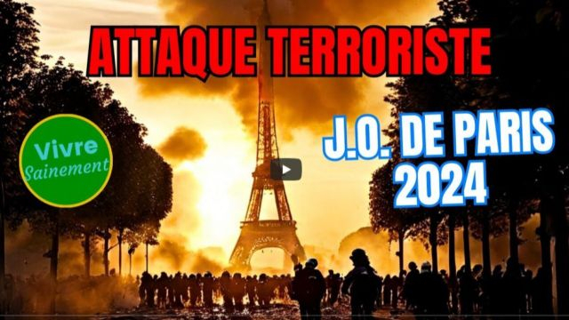Attaque terroriste JO de Paris 2024 - Vivre Sainement