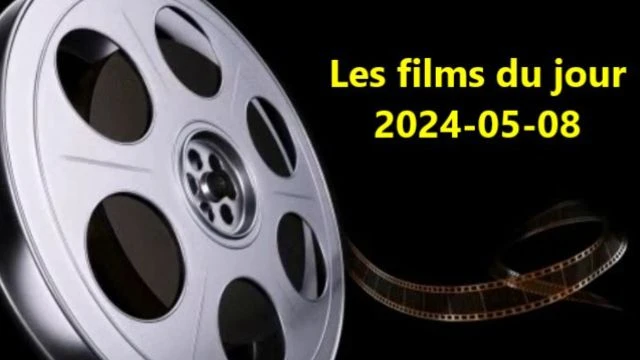 Les films du jour = 2024-05-08