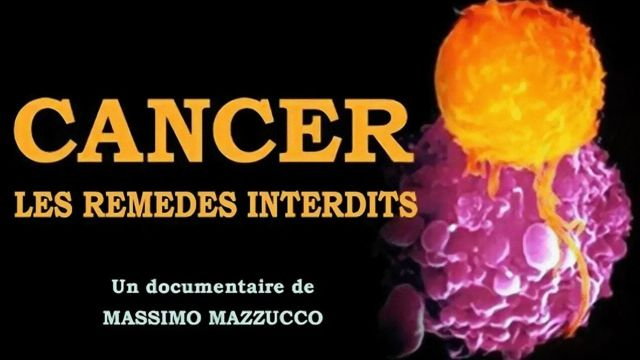Cancer - Les Traitements Interdits Documentaire de Massimo Mazzucco