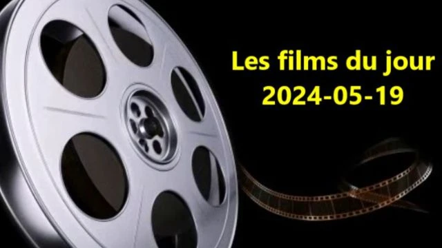 Les films du jour = 2024-05-19