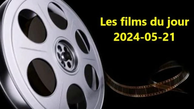 Les films du jour = 2024-05-21