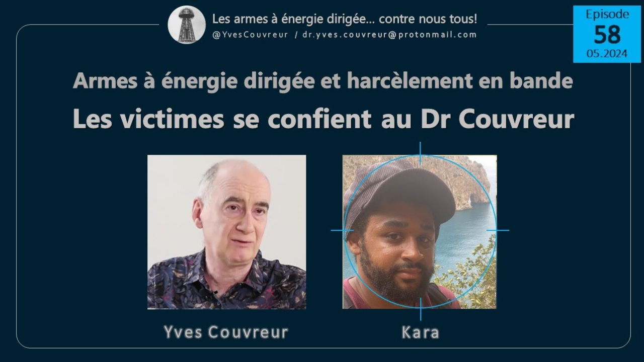 E58 Kara Dr Couvreur 052024 Victimes d'attaques electromagnetiques