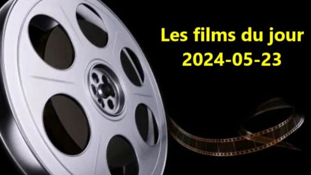 Les films du jour = 2024-05-23