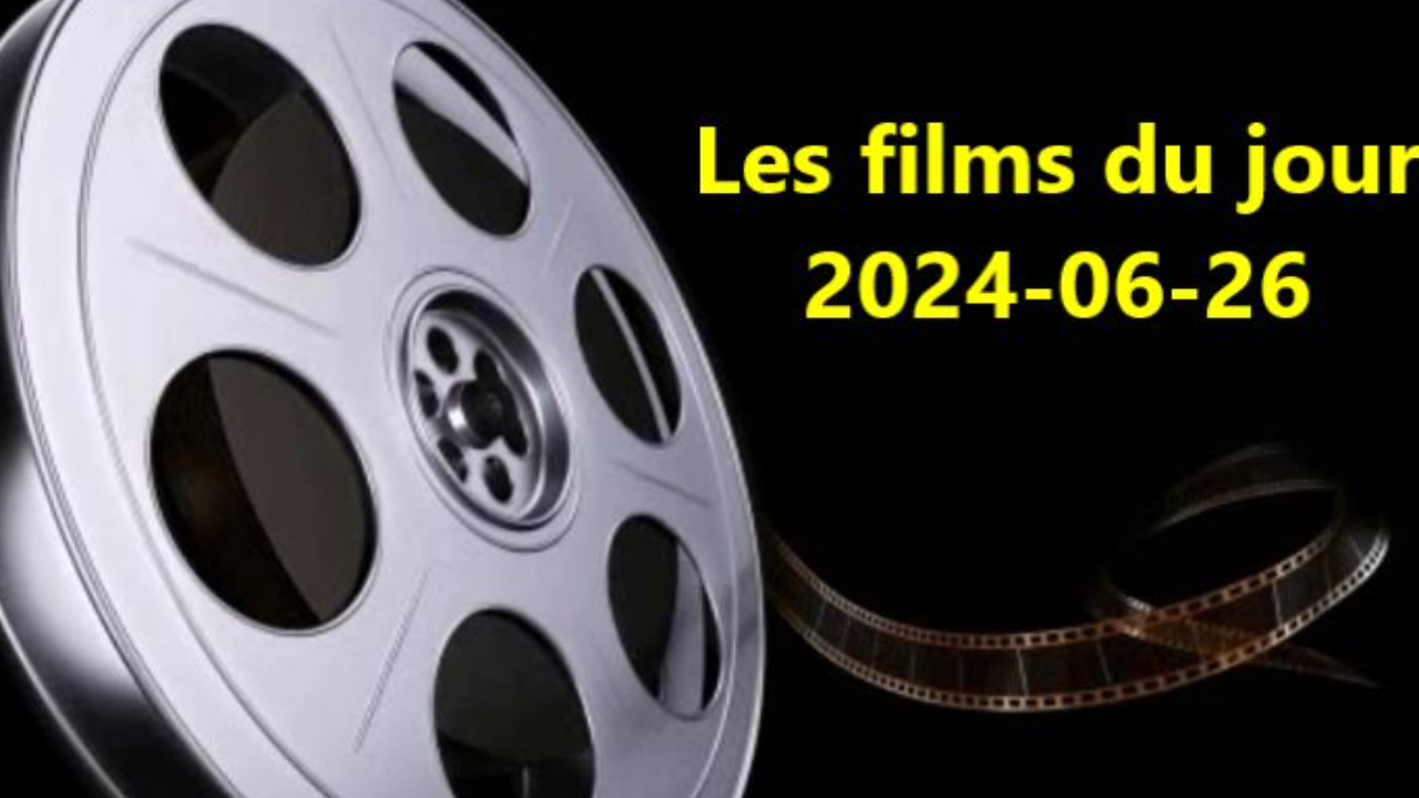 Les films du jour = 2024-06-26