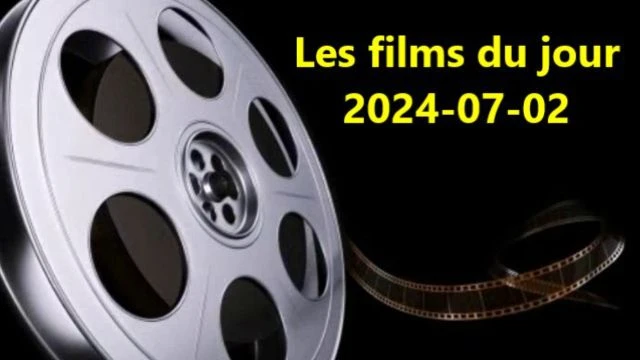 Les films du jour = 2024-07-02