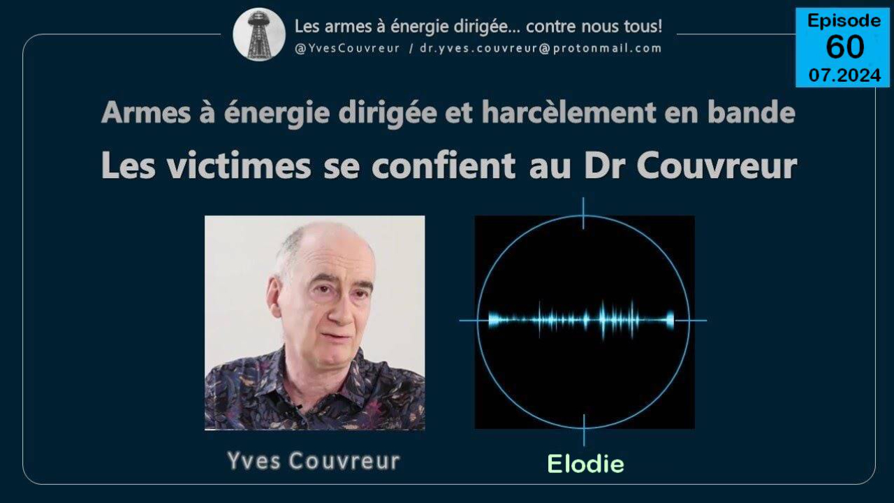 E60 Elodie Dr Couvreur 03072024 Victimes d'attaques electromagnetiques