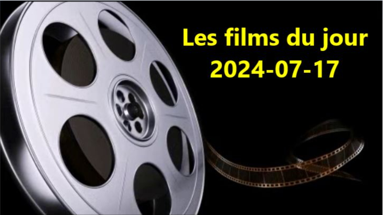 Les films du jour = 2024-07-17