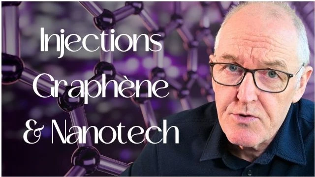 Injections covid Graphene & Nanotech - Une etude officielle Dr John Campbell