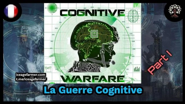 La Guerre Cognitive - L'OTAN s'attaque a votre cerveau - Ice Age Farmer VF