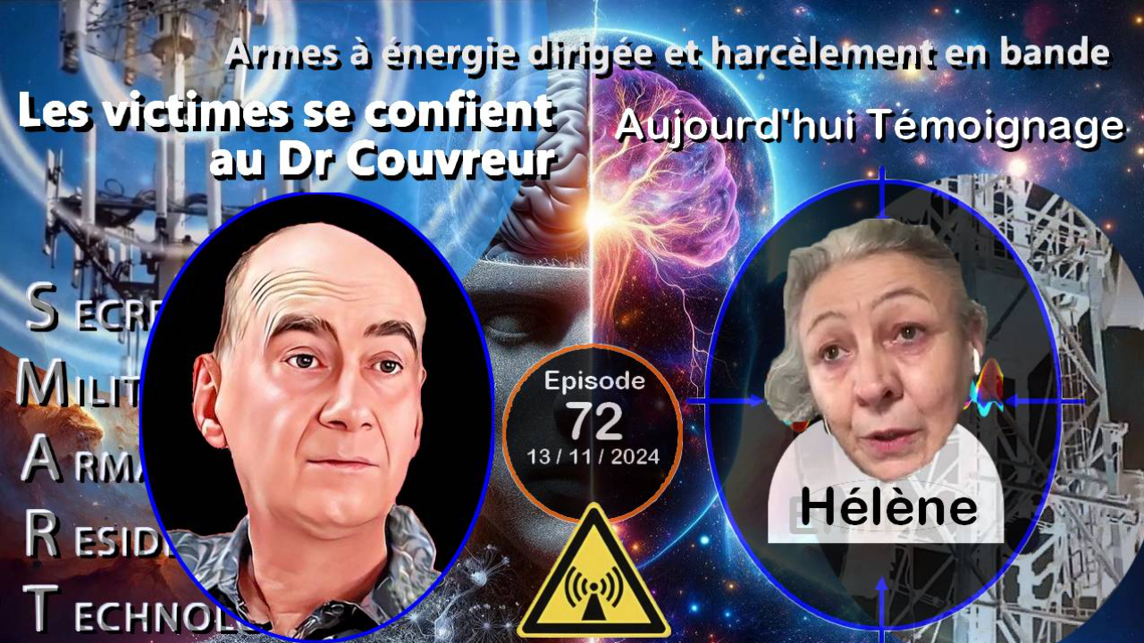 E72 Helene Dr Couvreur 241113 Victimes d'Attaques Electromagnetiques