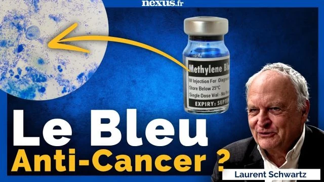 Un remede universel Le bleu de methylene contre le cancer devoile par le Dr Laurent Schwartz - Nexus