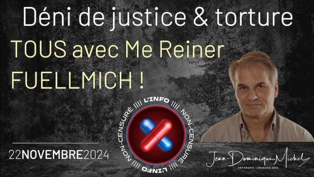 Deni de justice et torture - TOUS avec Me Reiner Fuellmich