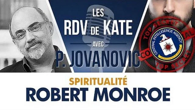 Robert Monroe - Black Project et CIA - Remote Viewing - Pierre Jovanovic