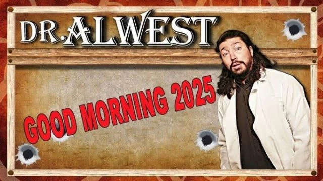 Good morning 2025 - Dr Alwest