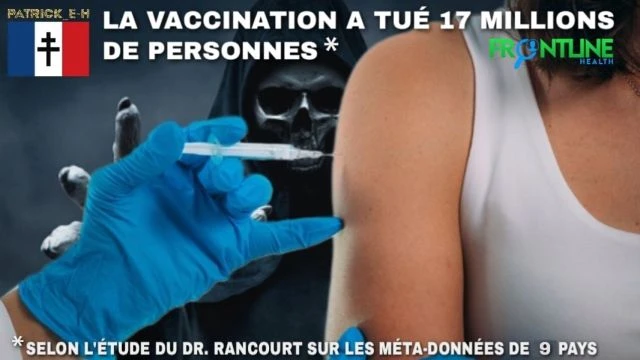 La vaccination a tue 17 Millions de personnes - etude du Dr Rancourt sur les meta-donnees de 9 pays