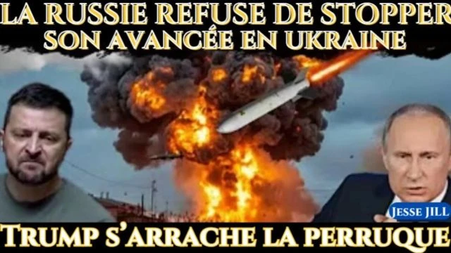 La Russie refuse de stopper son avancee - Il n'y aura pas de negociation avec les USA Jesse JILL