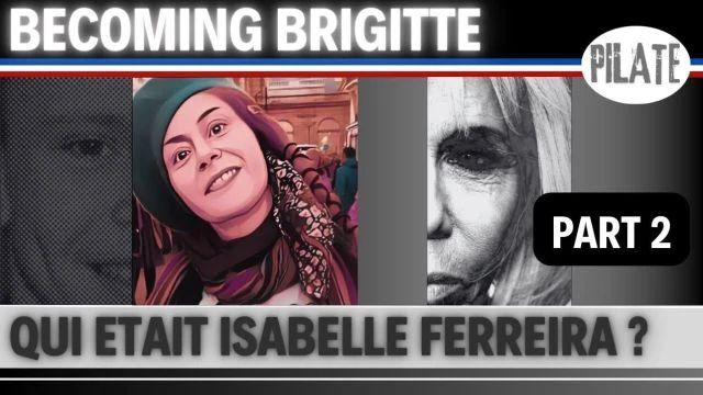 Becoming Brigitte Qui etait Isabelle Ferreira Part 2 - KonssPilate