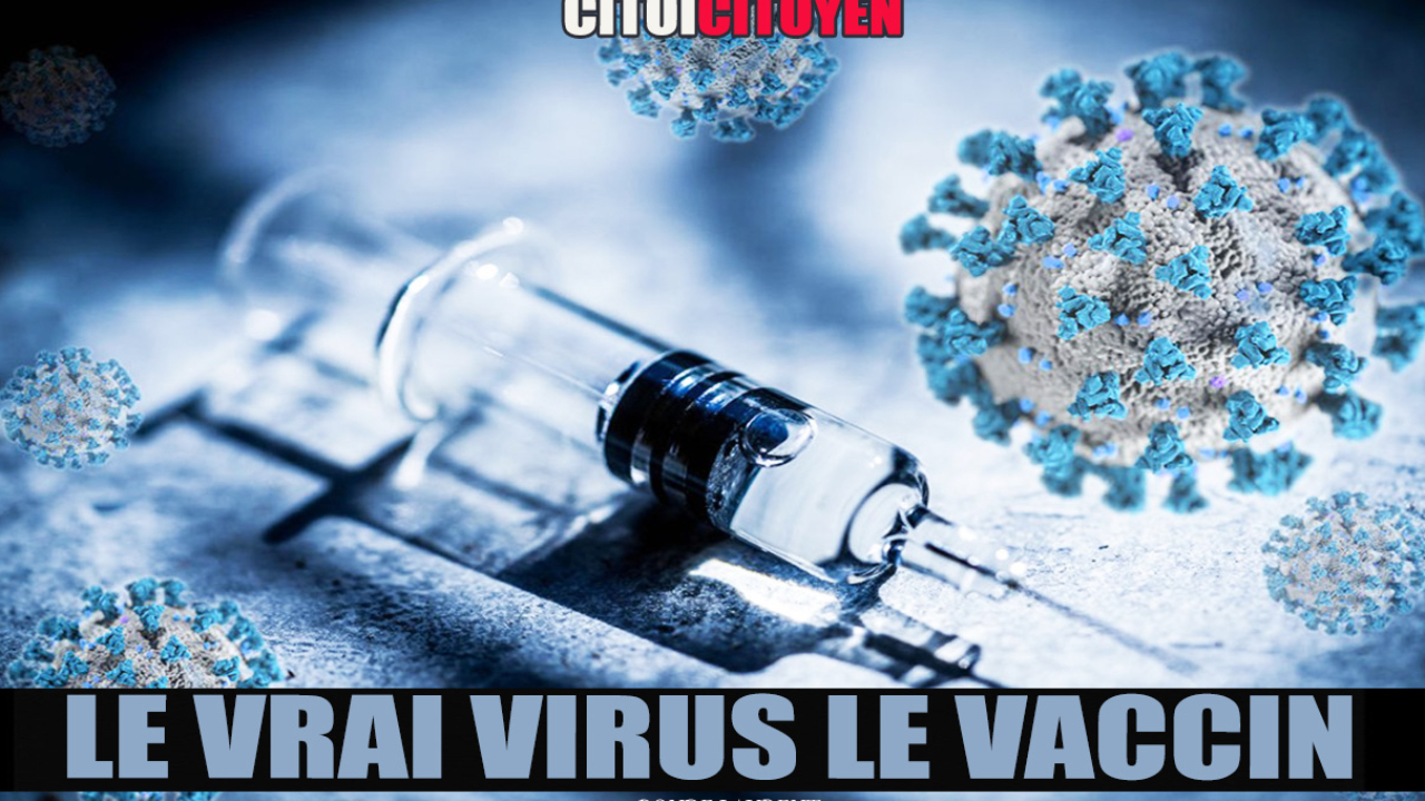 Le vrai Virus le Vaccin