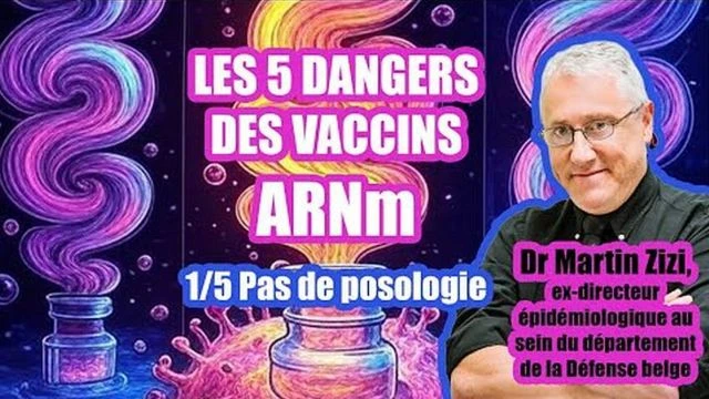 Les 5 dangers de l'ARNm - Pr Martin Zizi - 1 sur 5 - Pas de posologie
