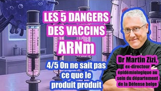 Les 5 dangers de l'ARNm - Pr Martin Zizi - 4 sur 5 - On ne sait pas ce que le produit produit