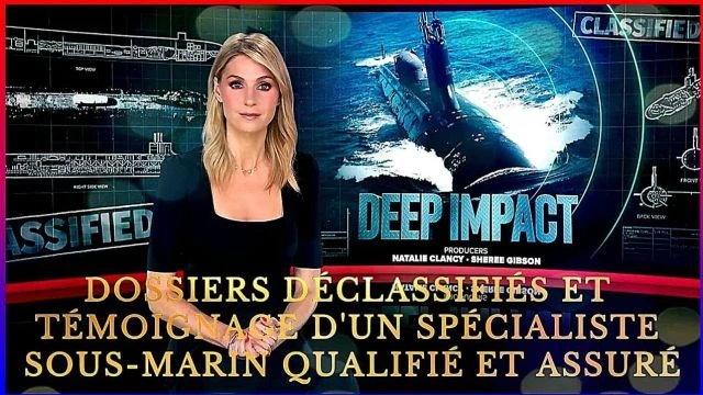 Des dossiers declassifies et temoignage d'un specialiste sous-marin qualifie et assure