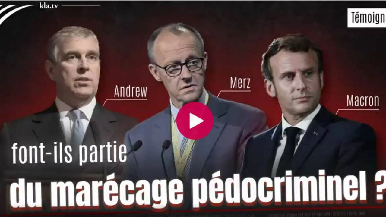 Prince-Andrew Merz et Macron lies au marecage pedocriminel - Un temoin oculaire raconte - Kla_Tv 03-11-2025 Video censuree partout