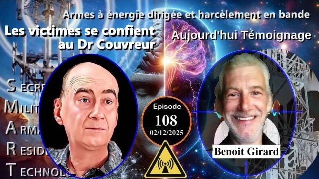E108-251202 Benoit Girard - Dr Couvreur Victimes d'Attaques Psychotroniques Electromagnetiques Harcelement