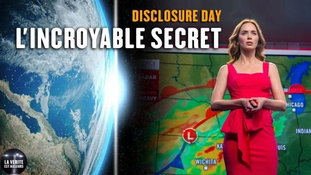 Il y a un Phenomene sur Terre La verite est bien plus incroyable que vous ne le pensez - Disclosure Day - LVEA
