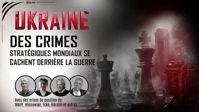 Ukraine - Des crimes strategiques mondiaux se cachent derriere la guerre