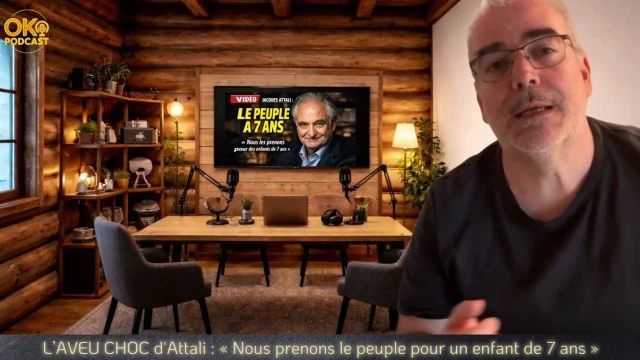 Ils nous prennent vraiment pour des con l'aveu choc de Jacques Attali - Ok Podcast