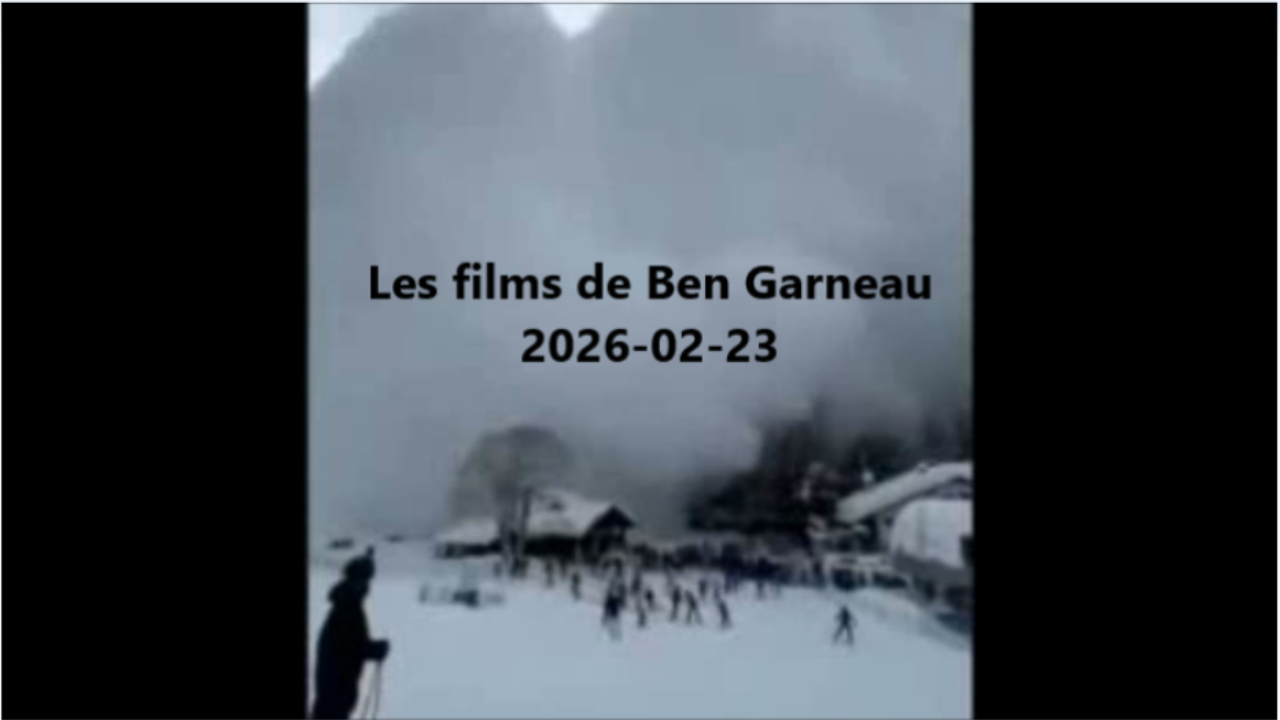 Les films de Ben Garneau = 2026-02-23