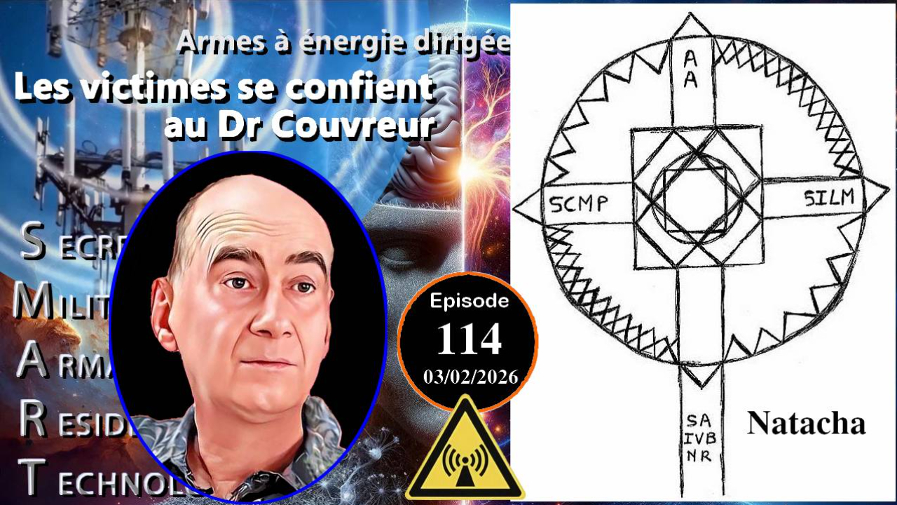 E114-260203 Natacha - Dr Couvreur Victimes d'Attaques Psychotroniques Electromagnetiques Harcelement