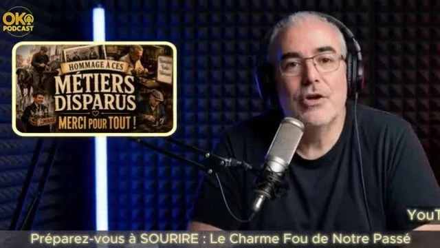 Preparez-vous a Sourire - Le Charme Fou de Notre Passe - Ok Podcast